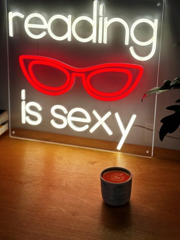 great gift reading is sexy neon sign